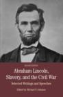 Abraham Lincoln, Slavery, and the Civil War : Selected Writing and Speeches - Book