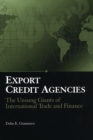 Export Credit Agencies : The Unsung Giants of International Trade and Finance - eBook