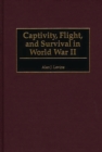 Captivity, Flight, and Survival in World War II - eBook
