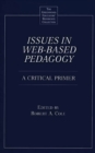 Issues in Web-Based Pedagogy : A Critical Primer - eBook