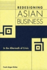 Redesigning Asian Business : In the Aftermath of Crisis - eBook