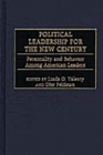 Political Leadership for the New Century : Personality and Behavior Among American Leaders - eBook
