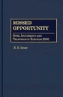 Missed Opportunity : Gore, Incumbency, and Television in Election 2000 - eBook