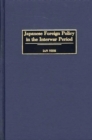 Japanese Foreign Policy in the Interwar Period - eBook