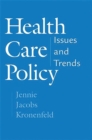 Health Care Policy : Issues and Trends - eBook