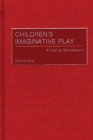Children's Imaginative Play : A Visit to Wonderland - eBook