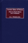 Certain Ideas of France : Essays on French History and Civilization - eBook