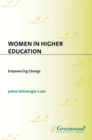 Women in Higher Education : Empowering Change - eBook