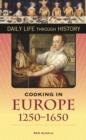 Cooking in Europe, 1250-1650 - eBook