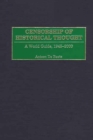 Censorship of Historical Thought : A World Guide, 1945-2000 - eBook