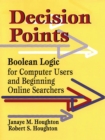 Decision Points : Boolean Logic for Computer Users and Beginning Online Searchers - eBook