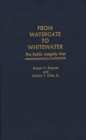 From Watergate to Whitewater : The Public Integrity War - eBook