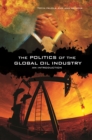 The Politics of the Global Oil Industry : An Introduction - eBook