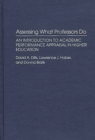 Assessing What Professors Do : An Introduction to Academic Performance Appraisal in Higher Education - eBook