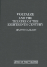 Voltaire and the Theatre of the Eighteenth Century - eBook