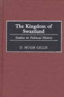 The Kingdom of Swaziland : Studies in Political History - eBook