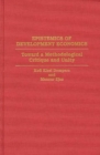 Epistemics of Development Economics : Toward a Methodological Critique and Unity - eBook