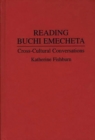 Reading Buchi Emecheta : Cross-Cultural Conversations - eBook