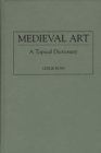 Medieval Art : A Topical Dictionary - eBook