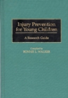 Injury Prevention for Young Children : A Research Guide - eBook