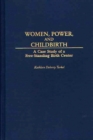 Women, Power, and Childbirth : A Case Study of a Free-Standing Birth Center - eBook