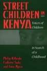 Street Children in Kenya : Voices of Children in Search of a Childhood - eBook