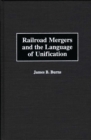 Railroad Mergers and the Language of Unification - eBook
