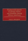 Psychosocial Aspects of Chronic Illness and Disability Among African Americans - eBook