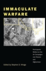 Immaculate Warfare : Participants Reflect on the Air Campaigns over Kosovo, Afghanistan, and Iraq - eBook