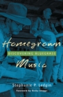 Homegrown Music : Discovering Bluegrass - eBook
