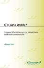 The Last Word? : Essays on Official History in the United States and British Commonwealth - eBook