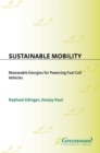 Sustainable Mobility : Renewable Energies for Powering Fuel Cell Vehicles - eBook