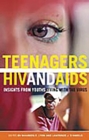 Teenagers, HIV, and AIDS : Insights from Youths Living with the Virus - eBook