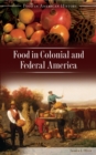 Food in Colonial and Federal America - eBook