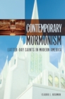 Contemporary Mormonism : Latter-day Saints in Modern America - eBook