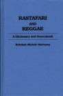 Rastafari and Reggae : A Dictionary and Sourcebook - eBook