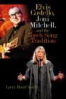 Elvis Costello, Joni Mitchell, and the Torch Song Tradition - eBook
