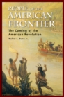People of the American Frontier : The Coming of the American Revolution - eBook