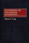 Dictionary of Polynesian Mythology - eBook