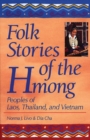 Folk Stories of the Hmong : Peoples of Laos, Thailand, and Vietnam - eBook