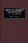 Ernst von Dohnanyi : A Bio-Bibliography - eBook