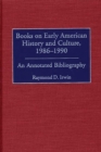 Books on Early American History and Culture, 1986-1990 : An Annotated Bibliography - eBook