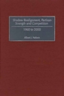 Shadow Realignment, Partisan Strength and Competition : 1960 to 2000 - eBook