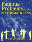 Famous Problems and Their Mathematicians - eBook