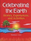 Celebrating the Earth : Stories, Experiences, and Activities - eBook