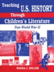 Teaching U.S. History Through Children's Literature : Post-World War II - eBook