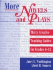 More Novels and Plays : Thirty Creative Teaching Guides for Grades 612 - eBook