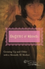Daughters of Madness : Growing Up and Older with a Mentally Ill Mother - eBook