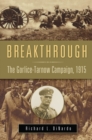 Breakthrough : The Gorlice-Tarnow Campaign, 1915 - eBook