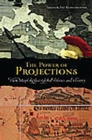 The Power of Projections : How Maps Reflect Global Politics and History - eBook